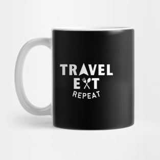 TRAVEL EAT REPEAT (White text) Mug